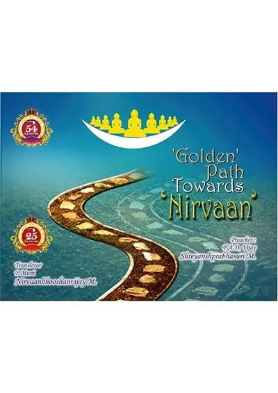 Golden Path Towards Nirvaan